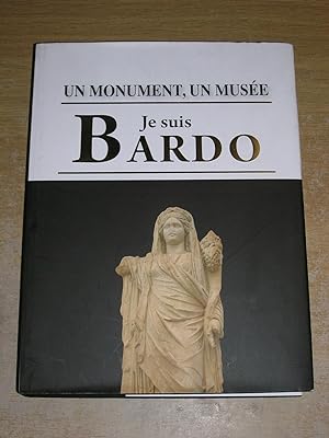 Un monument, Un Musée : Je Suis Bardo