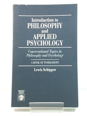 Introduction to Philosophy and Applied Psychology: Conversational Topics in Philosophy and Psycho...