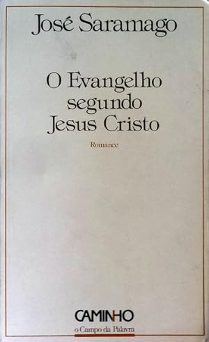 O EVANGELHO SEGUNDO JESUS CRISTO.