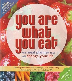 You Are What You Eat - The Meal Planner That Will Change Your Life