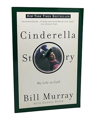 CINDERELLA STORY My Life in Golf