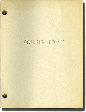 Boiling Point (Original screenplay for an unproduced film)