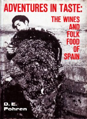 ADVENTURES IN TASTE: THE WINES AND FOLK FOOD OF SPAIN
