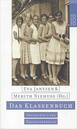 Das Klassenbuch : Geschichte einer Frauengeneration