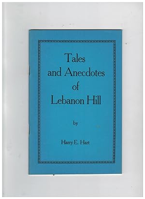 TALES AND ANECDOTES OF LEBANON HILL (Author Signed Copy)