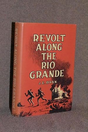Revolt Along the Rio Grande
