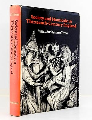 Society and Homicide in Thirteenth-Century England