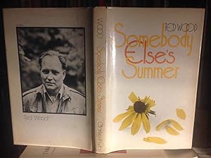 SOMEBODY ELSE'S SUMMER (INSCRIBED FIRST BOOK)