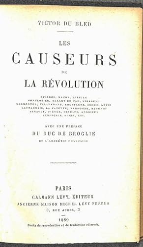Les causeurs de la Révolution ; avec une préface du duc de Broglie.