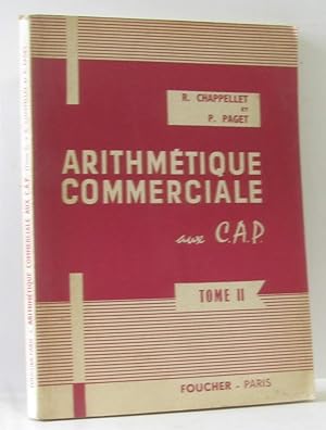 Arithmétiques commerciale aux C.A.P. tome II