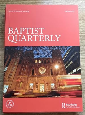 Baptist Quarterly Vol 47 No 2: April 2016