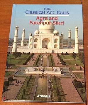 India Classical Art Tours. Agra and Fatehpur Sikri
