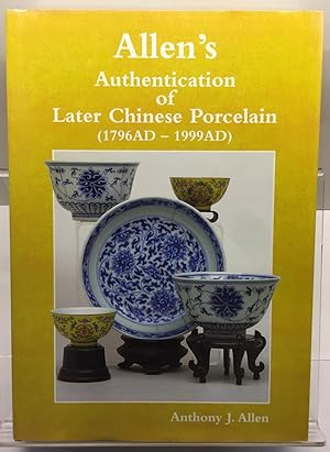 Allen's Authentication of Later Chinese Porcelain (1796AD - 1999AD)