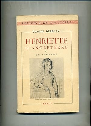 HENRIETTE D'ANGLETERRE ET SA LEGENDE