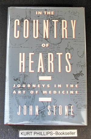 In the Country of Hearts: Journeys in the Art of Medicine (Signed Copy)