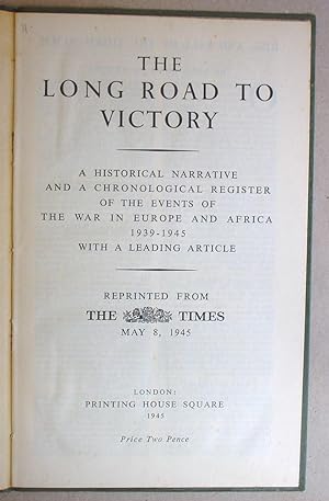 The Long Road To Victory. A Historical Narrative And A Chronological Register Of The Events Of Th...