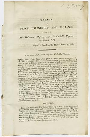 TREATY OF PEACE, FRIENDSHIP, AND ALLIANCE BETWEEN HIS BRITANNIC MAJESTY, AND HIS CATHOLIC MAJESTY...