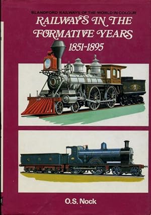 Railways in the Formative Years, 1851-95 (Railways of the world in colour)