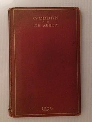 History and Description of Woburn and Its Abbey