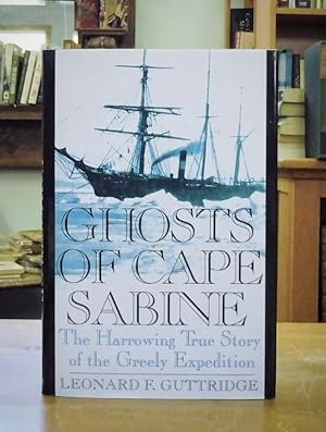 Ghosts of Cape Sabine: The Harrowing True Story of the Greely Expedition