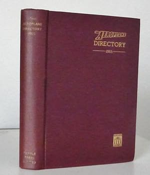 The Aeroplane Directory of British Aviation Incorporating Who's Who in British Aviation