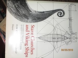 Stave Churches and Viking Ships: Studied in the Light of Egyptian-Greek Methods