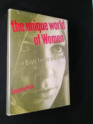 The Unique World of Women. in Bible Times and Now (SIGNED FIRST PRINTING)