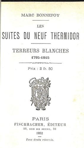Les Suites du neuf thermidor. Terreurs blanches, 1795-1815.