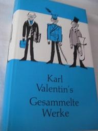 Karl Valentin`s Gesammelte Werke