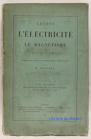 Leçons sur l'électricité et le magnétisme, Tome deuxième Méthodes de mesure et applications