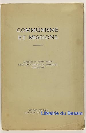Communisme et missions Rapports et compte rendu de la XXVIIe semaine de missiologie Louvain 1957