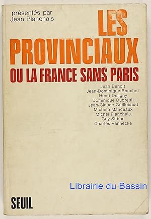 Les provinciaux ou la France sans Paris