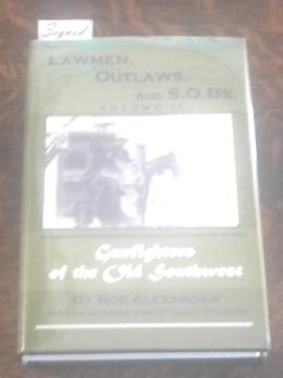 Lawmen, Outlaws, and S. O. Bs Volume II (SIGNED) Gunfighters of the Old Southwest
