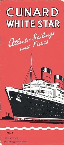 Cunard White Star Atlantic Sailings and Fares, No. 4 C, July 1949