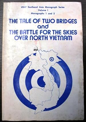 the tale of two bridges and the battle for the sies over North Vietnam
