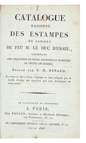 Catalogue raisonné des Estampes du Cabinet de.Rédigé par P. M. Bénard. La vente se fera à Paris.