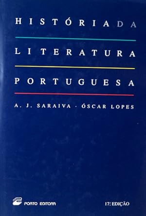HISTÓRIA DA LITERATURA PORTUGUESA. [17.ª EDIÇÃO]