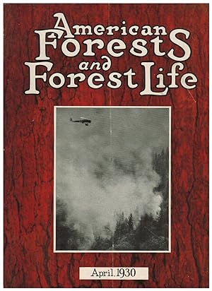 AMERICAN FORESTS AND FOREST LIFE. April, 1930