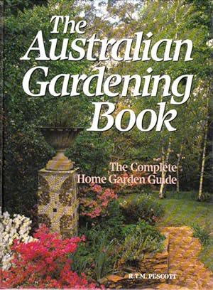 The Australian Gardening Book: The Complete Home Garden Guide