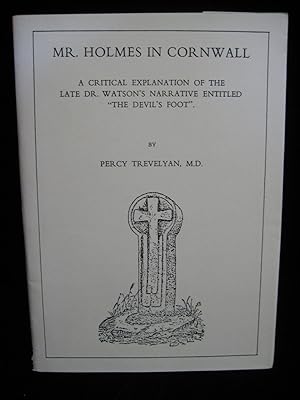 MR. HOLMES IN CORNWALL: A Critical Explanation of the Late Dr. Watson's Narrative Entitled "The D...