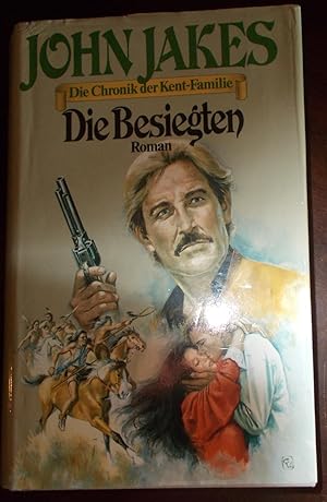 Die Besiegten - Die Chronik der Kent-Familie Band 6