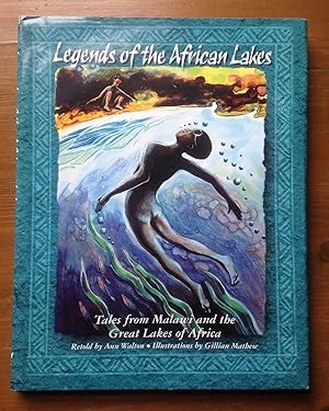 Legends of the African Lakes. Tales from Malawi and the Great Lakes of Africa