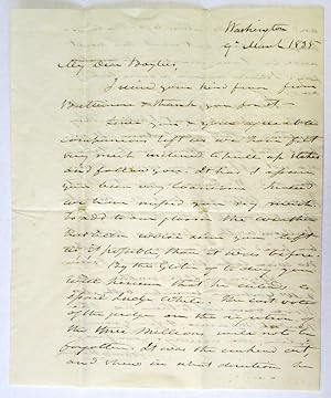 AUTOGRAPH LETTER SIGNED, 9 MARCH 1835, FROM WASHINGTON, TO WILLIAM OR FRANCIS BAYLIES, DISCUSSING...