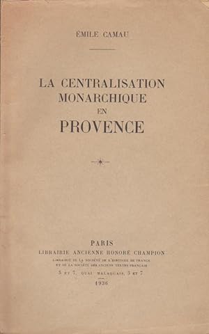 La Centralisation Monarchique En Provence