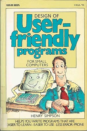 Design of User-friendly Programmes for Small Computers (A Byte book)