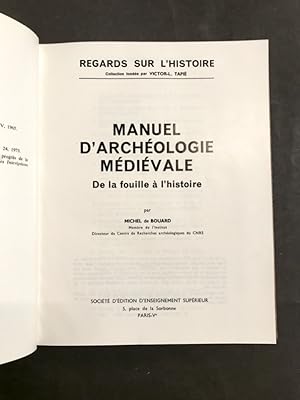 Manuel d'archéologie médiévale. De la fouille à l'histoire.