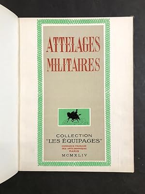 [LAJOUX (Ed.)]. Attelages militaires.