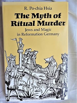 THE MYTH OF RITUAL MURDER Jews and Magic in Reformation Germany