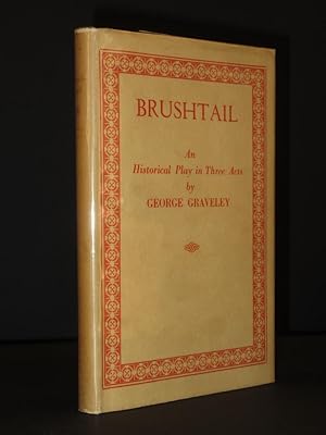 Brushtail: An Historical Play in Three Acts [SIGNED]