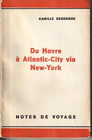Du Havre à Atlantic-City via New-York. Notes de voyage